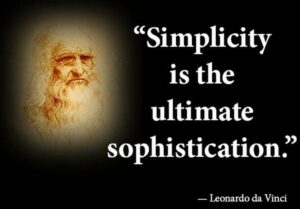 Simplicity is the ultimate Sophistication quote - Da Vinci